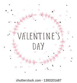 Vector hand drawn illustration of text VALENTINE'S DAY and floral round frame on white background. Colorful.