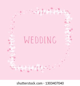 Vector hand drawn illustration of text WEDDING and floral rectangle frame on pink background. 