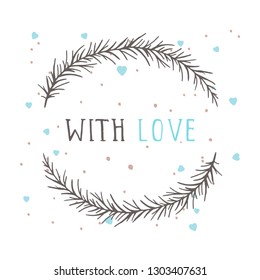 Vector hand drawn illustration of text WITH LOVE and floral round frame on white background. Colorful.
