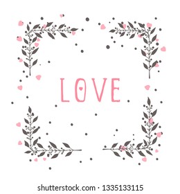 Vector hand drawn illustration of text LOVE and floral rectangle frame on white background. 
