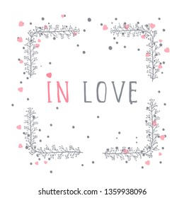 Vector hand drawn illustration of text IN LOVE and floral rectangle frame on white background. 