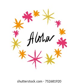 Vector hand drawn inscription "Aloha". Frame, wreath, funny, hawaiian style, ethnic, summer, island atmosphere, vacation. Print, poster, postcard, elements for desig nand more.