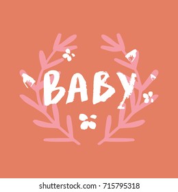 Vector hand drawn inscription "Baby". Poster, postcard, print, label and other.