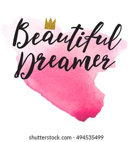 Vector. Hand drawn inscription Beautiful Dreamer isolated on the white background. 