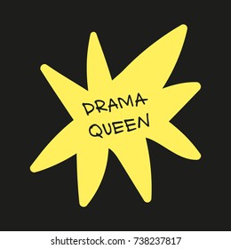 Vector hand drawn inscription "Drama queen". Label, poster, postcard, print, and other.