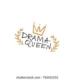 Vector hand drawn inscription "Drama queen". Poster, label, postcard, sticker, print, elements for design and other.