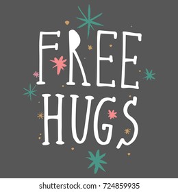 Vector hand drawn inscription "Free hugs". Print, sticker, label, elements for design.