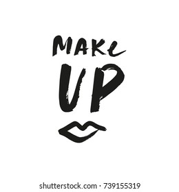 Vector hand drawn inscription "Make up". Poster, label, postcard, sticker, print, elements for design and other.