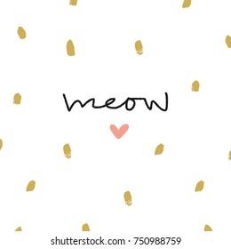 Vector hand drawn inscription, meow, pink heart, font, inscription, funny card, quote, a wish, postcard, print, brush strokes.