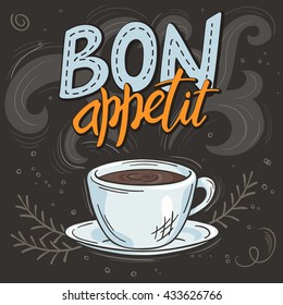 vector hand drawn inspiration lettering quote - bon appetit - with streaming cup of coffee, brunch and swirl. Can be used as nice card or poster.