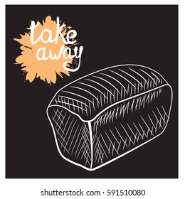 vector hand drawn inspiration lettering quote - take away - with wheat bread brick. Can be used as nice card or poster. Sketch