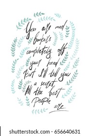 Vector hand drawn inspiration lettering quote. Ink illustration. Modern brush calligraphy. Home decoration. Printable phrase.Can be used as a motivation card, t-shirts and bags or as a poster.
