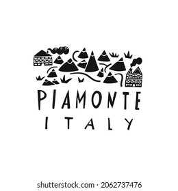 Vector hand drawn Italy label. Travel illustration of Piamonte. Hand drawn lettering illustration. Italian symbol logo