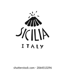 Vector hand drawn Italy label. Travel illustration of Sicily. Hand drawn lettering illustration. Italian symbol logo