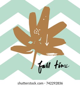 Vector hand drawn leaf and inscription "Fall time". Poster, label, postcard, sticker, print, elements for design and other.