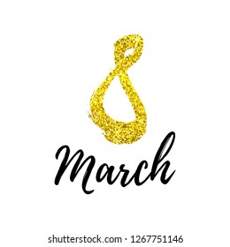 Vector hand drawn lettering 8 March with golden dust isolated on the white background.