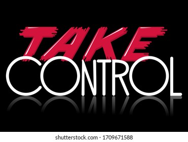Vector hand drawn lettering banner "TAKE CONTROL". Lettering motivation poster, greeting card, hand drawn type. Red and white words on white background