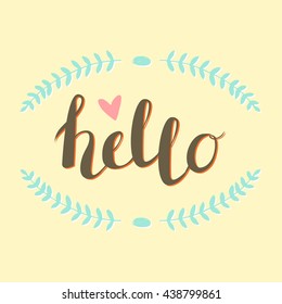 Vector Hand Drawn Lettering. Calligraphy for banners, labels, signs, prints, posters, web. Hello