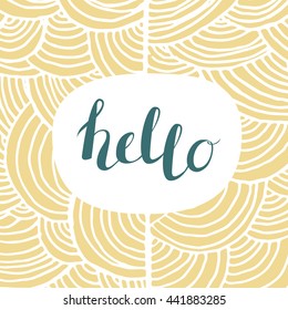 Vector Hand Drawn Lettering. Calligraphy for banners, labels, signs, prints, posters, web. Hello