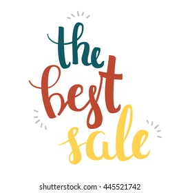 Vector Hand Drawn Lettering. Calligraphy for banners, labels, signs, prints, posters, web and phone case. The Best Sale