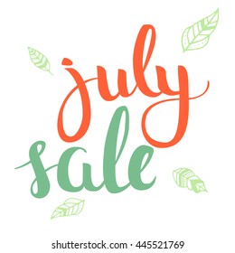 Vector Hand Drawn Lettering. Calligraphy for banners, labels, signs, prints, posters, web and phone case. July Sale