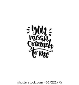 Vector hand drawn lettering design. Scrapbooking or journaling card with quotes about love. Calligraphic design usable as flyer, banner, poster, prints, tshirts or postcard.