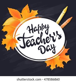 vector hand drawn lettering greetings label back to school with realistic maple leafs and pencils on chalkboard background. Can be used as greetings card or poster.