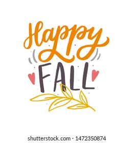 Vector hand drawn lettering happy fall with leafs for print, decor, textile. Welcome autumn banner.