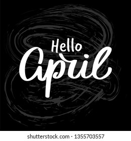 Vector hand drawn lettering Hello April, spring brush text isolated on black background for poster, banner, logo, invitation, blog page illustration. Bright calligraphy for happy spring congratulation