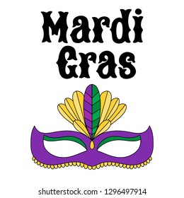 Vector hand drawn lettering illustration eps10 for Mardi gras carnival poster, brochure, logo, greeting card, party invitation with fat tuesday mask with feathers in purple, gold, yellow, green colors