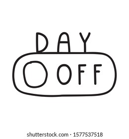 Vector hand drawn lettering illustration - day off.  