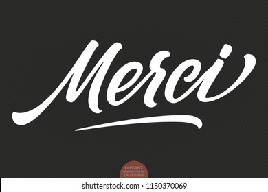 Vector hand drawn lettering Merci. Elegant modern handwritten calligraphy with thankful quote. Ink illustration. Typography poster on dark background. For cards, invitations, prints etc