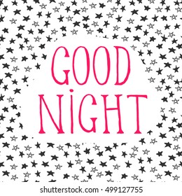Vector Hand Drawn Lettering. Motivation Phase for prints, posters, web and phone case. Good Night