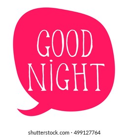Vector Hand Drawn Lettering. Motivation Phase for prints, posters, web and phone case. Good Night