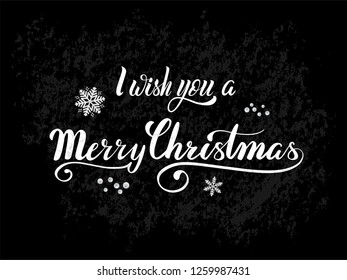 Vector hand drawn lettering phrase I wish you a Merry Christmas for greeting card and party celebration. Merry Christmas illustration with elements for typography design postcard. Vector illustration.