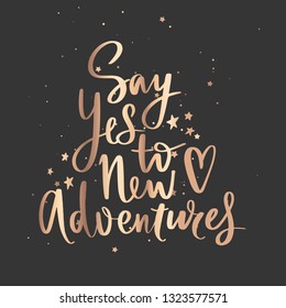 Vector hand drawn lettering phrase. Modern brush calligraphy. Motivation and inspiration quotes for photo overlays, greeting cards, t-shirt print, posters. Fashion saying
