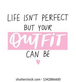 Vector hand drawn lettering phrase. Modern brush calligraphy. Motivation and inspiration quote for girls room, cards, wall decoration, blogs, posters and social media. Fashion saying.