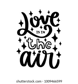 Vector hand drawn lettering poster with decor. Creative typography card with phrase. Romantic text, Valentines day theme.