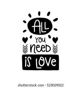 Vector hand drawn lettering poster. Vintage typography card, romantic text. All you need is love.