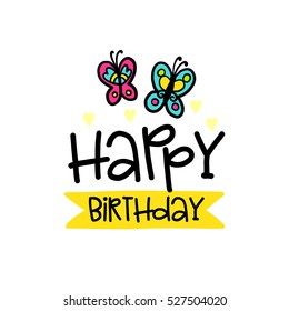 Vector hand drawn lettering poster. Creative typography card with decor elements. Happy Birthday. Design for t-shirt and prints.