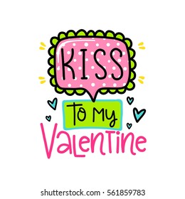 Vector hand drawn lettering poster. Creative typography card with phrase, hearts and decor elements. To my Valentine. Romantic text.
