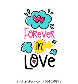 Vector hand drawn lettering poster. Creative typography card with phrase and cloud, hearts and decor elements. Forever in love. Romantic text, Valentine's day theme.