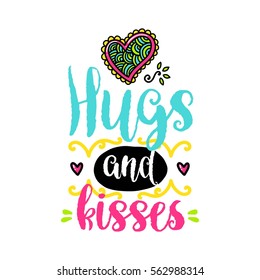 Vector hand drawn lettering poster. Creative typography card with phrase, hearts and decor elements. Hugs and kisses. Romantic text, Valentine's day theme.