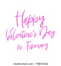 Vector hand drawn lettering poster. Creative typography card with phrase. Romantic text. Happy Valentines Day.