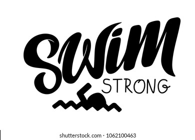 Letras dibujadas a mano por vectores. Cita "Swim strong" con icono de nadador. Para carteles, pancartas, logotipo, diseño de iconos. Para nadadores, triatonistas, maratones, clubes deportivos y equipos