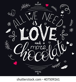 vector hand drawn lettering quote about love and chocolate with decorative elements - branches, feathers, leafs and heart shapes.