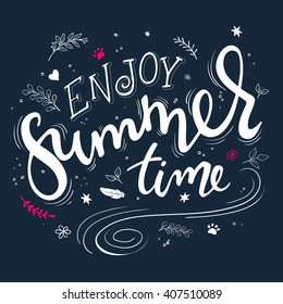 vector hand drawn lettering quote - enjoy summer time - with decorative elements - swirls, curls, branches, flowers, feathers.