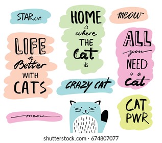 Vector hand drawn lettering quotes about cats. Inspirational doodle typography for posters, cards, flyers, brochure.