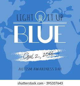 Vector hand drawn lettering. Retro style calligraphy, World Autism Awareness day announcement. Light it up blue. For greeting card, logo, badge, print, poster, banner design. 