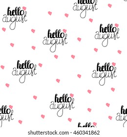 Vector Hand Drawn Lettering Seamless Pattern. Calligraphy for banners, labels, signs, prints, posters, web and phone case. Hello August